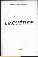 BERTRAND FESSARD DE FOUCAULT L INQUIETUDE TIRAGE 250 EX 1981 ET 189 PAGES - Autographed