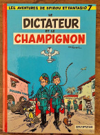 SPIROU ET FANTASIO N°7 Le Dictateur Et Le Champignon Edition 1974 Dos Rond. Tbe (B) - Spirou Et Fantasio