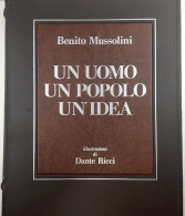 Libro, Volume, Imponente Libro Storia Di Mussolini UN UOMO UN POPOLO UN'IDEA - DANTE RICCI 1983 Rilegato - Weltkrieg 1939-45