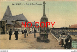 08 LE CHESNE. La Croix De Saint-Ampoule. Superbe Carte Granulée... - Le Chesne