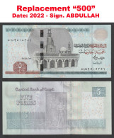 Egypt - 2022 - Replacement 500 - 5 Pounds - Pick-72 - Sign. - Abdullah - UNC - Egypte