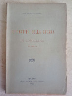 Giuseppe Ottone Il Partito Della Guerra In Lomellina Nel 1848-49 Milano 1899 - Provincia Di Pavia - Old Books