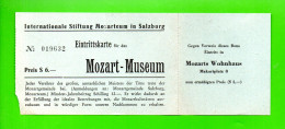 TICKET D'ENTRÉE . AUTRICHE . " MOZART MUSEUM " . INTERNATIONALE MOZARTEUM IN SALZBURG - Réf. N°37927 - - Tickets D'entrée