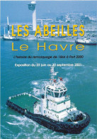 CPM - édit. Ville Du Havre - LES ABEILLES - Le Havre - Remolcadores