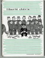 LIBERTE CHERIE De FERNAND HAZAN - Dessins Et Planches Humoristiques Juin 1955 - ( Pas Courant ) VOIR SCANS - Disegni Originali