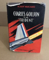 Charles Goujon Et Son " Trident " - Avion