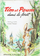 TIM ET POUM DANS LA FORET PAR PIERRE PROBST 1965 GRANDS ALBUMS HACHETTE - Hachette