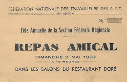 Carte - Fédération Des Travailleurs  PTT - Fête Annuelle - REPAS AMICAL 2 Mai 1937 - Salon Salons Du Restaurant Doré - - Autres & Non Classés