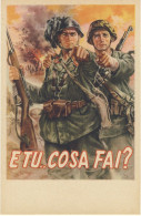 RSI - Propaganda "E TU..COSA FAI ?" - New Original Postcard (2 Images) - Guerra 1939-45
