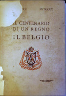 1830-1930 Il Centenario Di Un Regno Il Belgio - Old Books