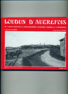 LOUDUN D AUTREFOIS PAR GERARD JUBERT 83 CARTES POSTALES ET PHOTOGRAPHIES ANCIENNES COMMENTEES - Poitou-Charentes