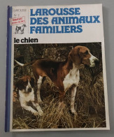 Larousse Des Animaux Familiers - Le Chien - N° 2 - Animales