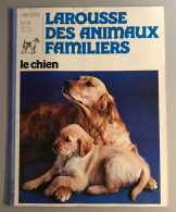Larousse Des Animaux Familiers - Le Chien - N° 13 - Animaux