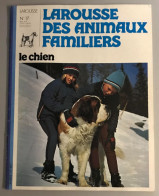 Larousse Des Animaux Familiers - Le Chien - N° 17 - Animaux