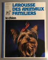 Larousse Des Animaux Familiers - Le Chien - N° 24 - Animales