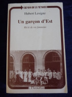 Un GARCON D'EST, Récit De Vie Fantastique  Par Hubert Lesigne - Champagne - Ardenne