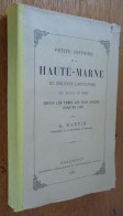 Petite Histoire De La HAUTE-MARNE Par A. Martin (1892) - Champagne - Ardenne