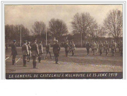 Le Général Castelnau à MULHOUSE Le 15 Janv. 1919 - Mulhouse