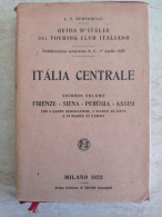 Luigi Vittorio Bertarelli Guida D'Italia Del Touring Club Italiano 1922 Italia Centrale Firenze Siena Perugia Assisi - Turismo, Viaggi