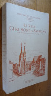 Le VIEUX CHAUMONT-en-BASSIGNY Par André Pidoux De La Maduère - Champagne - Ardenne