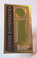 PINS PIN  Banque BNP AGENCE D'INFORMATION - Banks