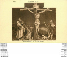 7 X Cpa 68 Musée De COLMAR. Cruficiement Madone Licorne Resurrection Désert Vierge Pénitente Mise Au Tombeau Vers 1935 - Colmar