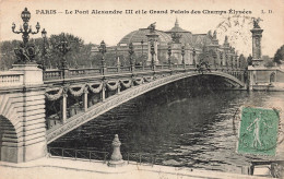 FRANCE - Paris - Le Pont Alexandre III Et Le Grand Palais Des Champs Elysées - Cartes Postales Anciennes - Champs-Elysées