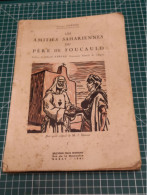 LES AMITIES SAHARIENNES DU PERE DE FOUCAULT VOLUME 1, 1941 - Französisch