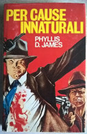 Phyllis D. James - Per Cause Innaturali - Due Inchieste Dell'ispettore Dalgleish 1980 - Gialli, Polizieschi E Thriller