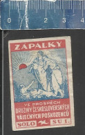 ZAPALKY VE PROSPECH DRUZINY CESKOSLOVENSKYCH VÁLECNYCH POSKOZENCU  SOLO SUI - OLD VINTAGE CZECHOSLOVAKIAN MATCHBOX LABEL - Boites D'allumettes - Etiquettes