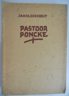 Leven En Daden Van PASTOOR PONCKE Van DAMME In Vlaanderen Door Jan H. Eekhout Tekeningen Nico Bulder - History