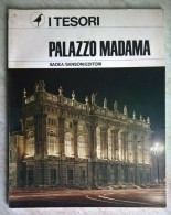 I Tesori Palazzo Madama Sadea Sansoni Editori - Torino - Storia, Biografie, Filosofia