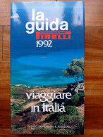 La Guida Pirelli 1992 Viaggiare In Italia Giorgio Mondadori - Toursim & Travels
