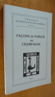 FAçONS De PARLER En CHAMPAGNE (Sommaire En Photo) - Champagne - Ardenne