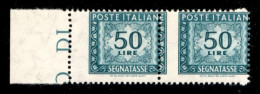 Repubblica - 1957 - Segnatasse - 50 Lire (118/IIf) - Coppia Orizzontale Bordo Foglio - Dentellatura Verticale Spostata E - Other & Unclassified