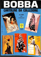 Biblioteca Filatelica - Italia - Bobba Cartoline Da Collezione Dal 1880 - Catalogo Di Valutazione - Ed. 1979 - Autres & Non Classés