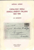 Biblioteca Filatelica - Italia - Catalogo Degli Annullamenti Italiani 1860/1866 - A. Cattani - Ed. 1977 - Otros & Sin Clasificación