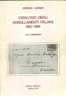 Biblioteca Filatelica - Italia - Catalogo Degli Annullamenti Italiani 1860/1866 - A. Cattani - Ed. 1977 - Altri & Non Classificati