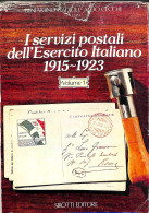 Biblioteca Filatelica - Italia - I Servizi Postali Dell'Esercito Italiano 1915/1923 - B. Cadioli/A. Cecchi - 2 Volumi -  - Autres & Non Classés