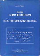 Biblioteca Filatelica - Italia - 1848/1862 La Posta Militare Toscana - 1849/1855 L'Occupazione Austriaca Della Toscana - - Altri & Non Classificati