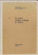 Biblioteca Filatelica - Italia - Le Poste Militari Italiane In Africa - AICPM - Ed. 1978 - Altri & Non Classificati