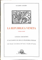 Biblioteca Filatelica - Italia - La Repubblica Veneta 1848/1849 - Catalogo Descrittivo E Valutazione Dei Bolli Di Franch - Altri & Non Classificati
