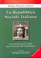 Biblioteca Filatelica - Italia - La Repubblica Sociale Italiana - I Servizi Di Posta Civile Nel Territorio Metropolitano - Autres & Non Classés