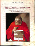 Biblioteca Filatelica - Italia - Storia Postale E Filatelia - Normative, Testimonianze, Curiosità E Dintorni - V. Mancin - Autres & Non Classés