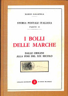 Biblioteca Filatelica - Italia - Storia Postale Italiana (parte II) - I Bolli Delle Marche - M. Gallenga (collana Raybau - Autres & Non Classés