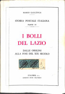 Biblioteca Filatelica - Italia - Storia Postale Italiana (parte IV) - I Bolli Del Lazio  - M. Gallenga - Ed. 1976 - Sonstige & Ohne Zuordnung