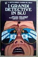 Classici Del Giallo I Grandi Detective In Blu Thomas Walsh William McGivern George Baxt Longanesi 1975 - Policiers Et Thrillers