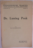 Dr. Luning Prak Door Em. Van Hemeldonck / Jacob ° Ter Appel + Rips / Emiel ° Zwijndrecht + Arendonk - Storia