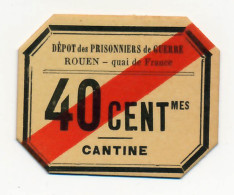 1918-1918 // P.O.W. // DEPÔT DE ROUEN // QUAI DE FRANCE // Bon De Quarante Centimes - Autres & Non Classés