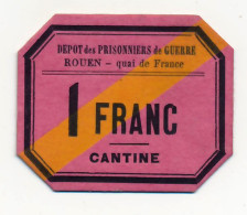 1918-1918 // P.O.W. // DEPÔT DE ROUEN // QUAI DE FRANCE // Bon De Un Franc - Autres & Non Classés